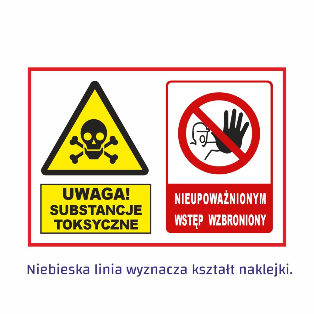 Uwaga substancje toksyczne wstęp wzbroniony naklejka / tabliczka