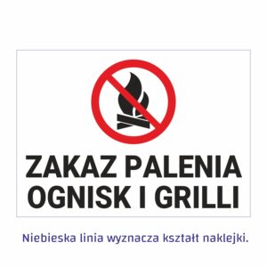 Zakaz palenia ognisk i grilli naklejka / tabliczka