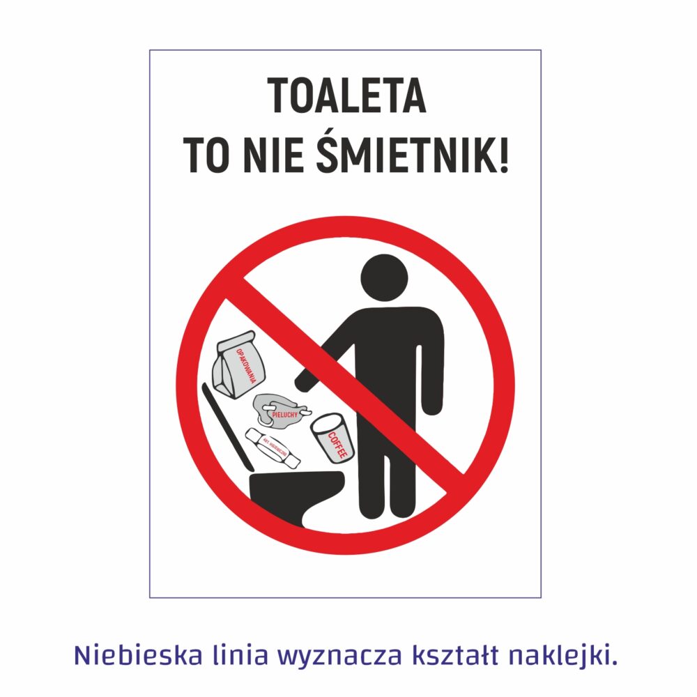Toaleta to nie śmietnik - zakaz wrzucania przedmiotów do toalety naklejka / tabliczka
