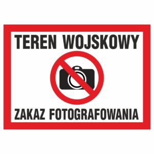 Tablica Zakaz fotografowania teren wojskowy