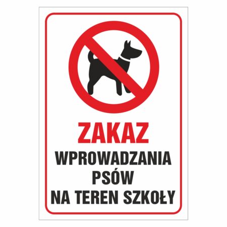Zakaz wprowadzanie psów na teren szkoły naklejka / tabliczka